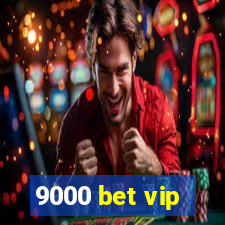 9000 bet vip